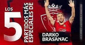 Descubre los 5 partidos más especiales para Darko Brasanac | Club Atlético Osasuna