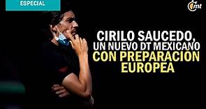 Cirilo Saucedo, un DT mexicano con preparación Europea