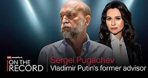 Sergei Pugachev – on Putin, Swiss banks, KGB and oligarchs