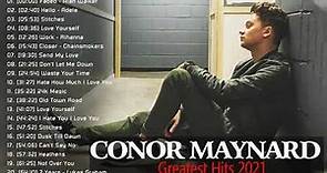 Conor Maynard Best Songs , Conor Maynard Greatest Hits Playlist Full Album 2021