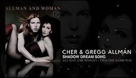 Cher & Gregg Allman - Shadow Dream Song (Remastered)