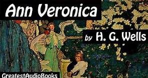 ANN VERONICA by H.G. Wells - FULL AudioBook | GreatestAudioBooks