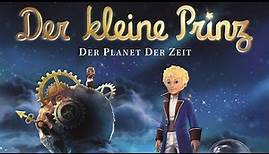 Der kleine Prinz - Planet der Zeit Part 1