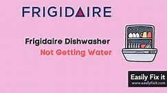 Frigidaire Dishwasher Not Getting Water? Here’re Easy Fixes