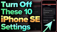 10 iPhone SE 3 Settings You Need To Turn Off Now