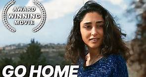 Go Home | Drama | AWARD WINNING Movie | English Subs | Free Full Movie