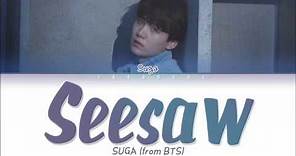 BTS (방탄소년단) SUGA 'Trivia 轉 : Seesaw' Lyrics