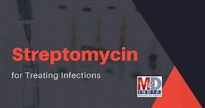 Streptomycin for Treating Infections
