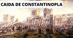 La CAÍDA de CONSTANTINOPLA: Fin del Imperio Bizantino