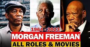 Morgan Freeman all roles and movies|1964-2023|complete list