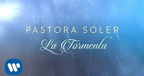 Pastora Soler - La Tormenta (Lyric Video)