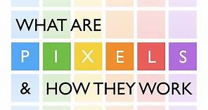 What are Pixels and how do they work?