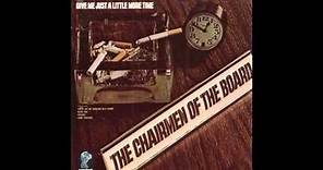 The Chairman of the Board - Give Me Just A Little More Time