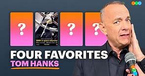 Four Favorites with Tom Hanks