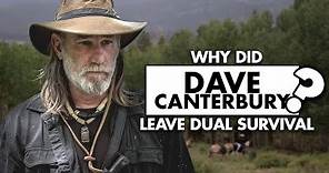 Why did Dave Canterbury leave Dual Survival?