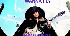 I Wanna Fly - Sarah Corina