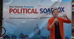 Watch Elizabeth Warren's full speech at the Des Moines Register Political Soapbox