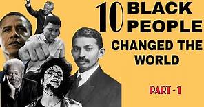 10 Famous Black People That Changed The World
