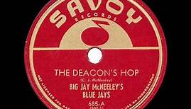 1949 Big Jay McNeeley - The Deacon’s Hop (#1 R&B hit--instrumental)