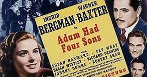 Adam Had Four Sons 1941 with Ingrid Bergman, Susan Hayward, Warner Baxter, Fay Wray and Richard Denning