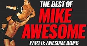 Best of Mike Awesome - Part II: Awesome Bomb