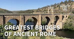 Where are the Greatest Bridges of Ancient Rome?