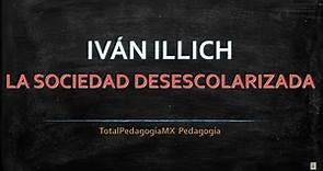 Ivan Illich y su Propuesta de la Desescolarización | Pedagogía MX