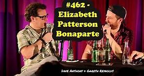 The Dollop #462 - Elizabeth Patterson Bonaparte