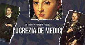 Lucrezia di Cosimo de Medici, Duchess of Ferrara.
