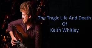 The Tragic Life and Death Of Keith Whitley