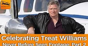 Celebrating Treat Williams: NEVER BEFORE SEEN FOOTAGE - Part 2