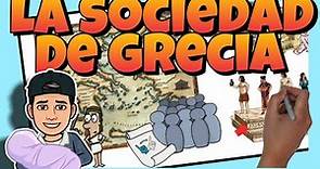🧔 La SOCIEDAD de la ANTIGUA GRECIA | Cultura Clásica