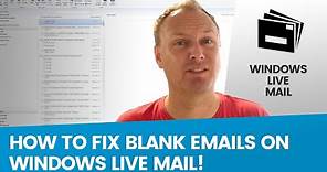 How to fix BLANK emails in WINDOWS LIVE MAIL - 2 minute solution!