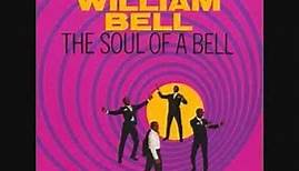William Bell (1967) - The Soul of a Bell (Full Album)
