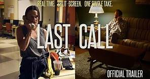 Last Call | Official Trailer