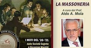 LA MASSONERIA - prof. Aldo A. Mola | ZOOM sulla STORIA - Le Società Segrete nei moti del '20-'21