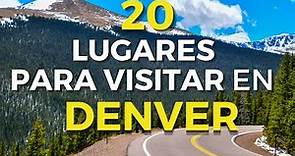 Lugares turísticos para visitar en Denver - Colorado: Top 20