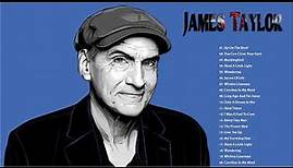 The Best Songs Of James Taylor - James Taylor Greatest Hits - James Taylor Full Album