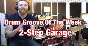 Drum Groove Of The Week 22/10/2019: 2-Step Garage