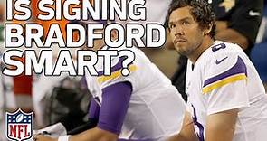 Why did the Cardinals Sign Sam Bradford & Is it a Good Fit? | NFL