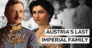 Austria's Last Imperial Family