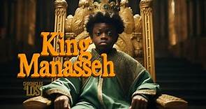 Manasseh: The King Who Turned From Evil