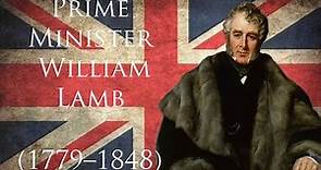 Prime Minister William Lamb of the United Kingdom