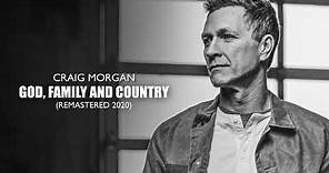 Craig Morgan - God, Family and Country (2020 – Remaster) [Official Audio]