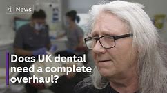 ‘Absolutely excruciating’ - does Britain's dental industry need a complete overhaul?