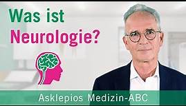 Was ist die Neurologie? - Medizin ABC | Asklepios