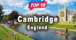 Top 10 Places to Visit in Cambridge | England - English