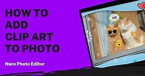How to Add Clip Art to Photo | Nero Photo Editor Tutorial