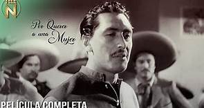 Por Querer a Una Mujer (1951) | Tele N | Película Completa | Pedro Armendáriz