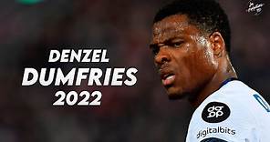 Denzel Dumfries 2022 ► Best Skills, Tackles, Assists & Goals - Internazionale | HD